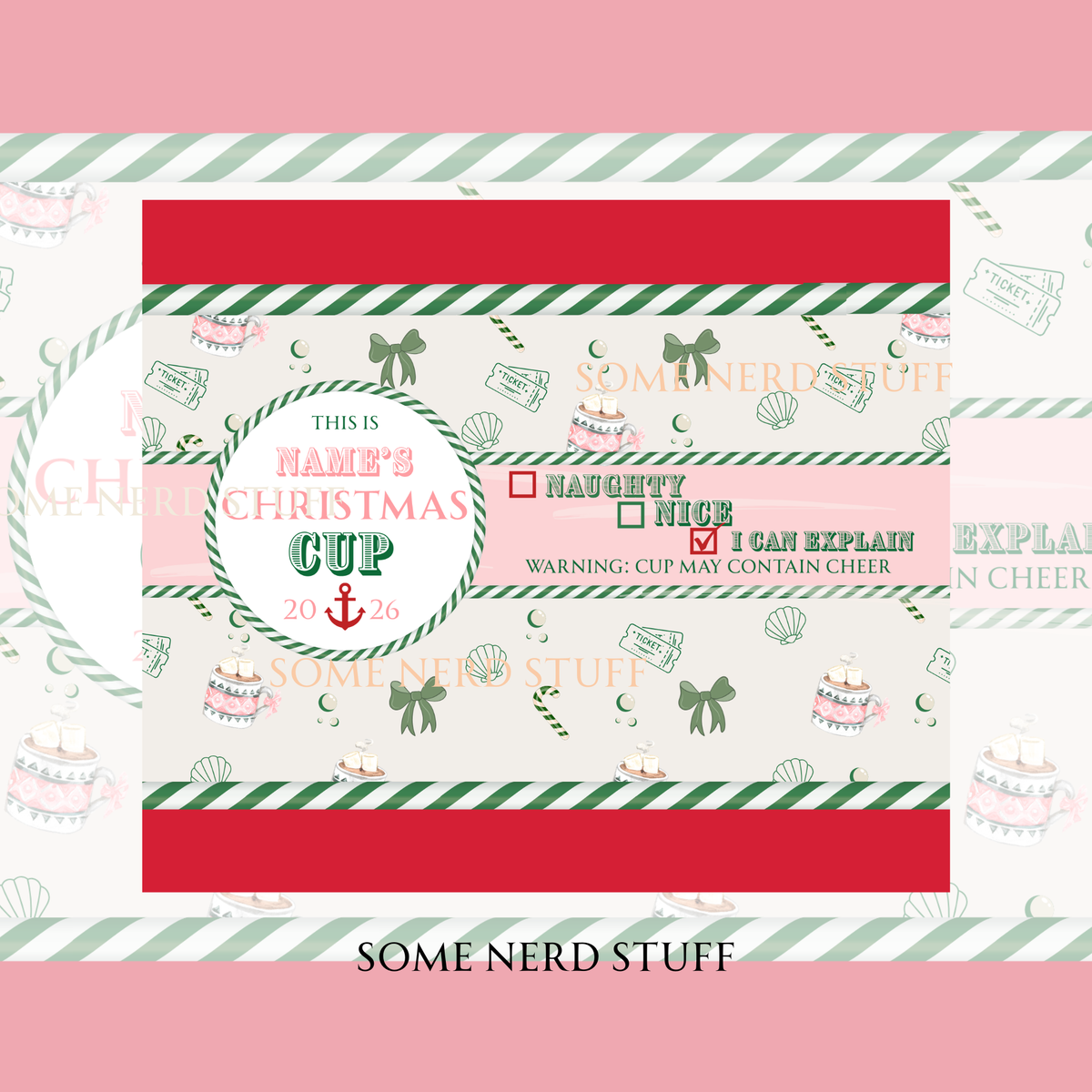 Pink Christmas cruise tumbler featuring Naughty, Nice, I Can Explain text and festive nautical artwork.