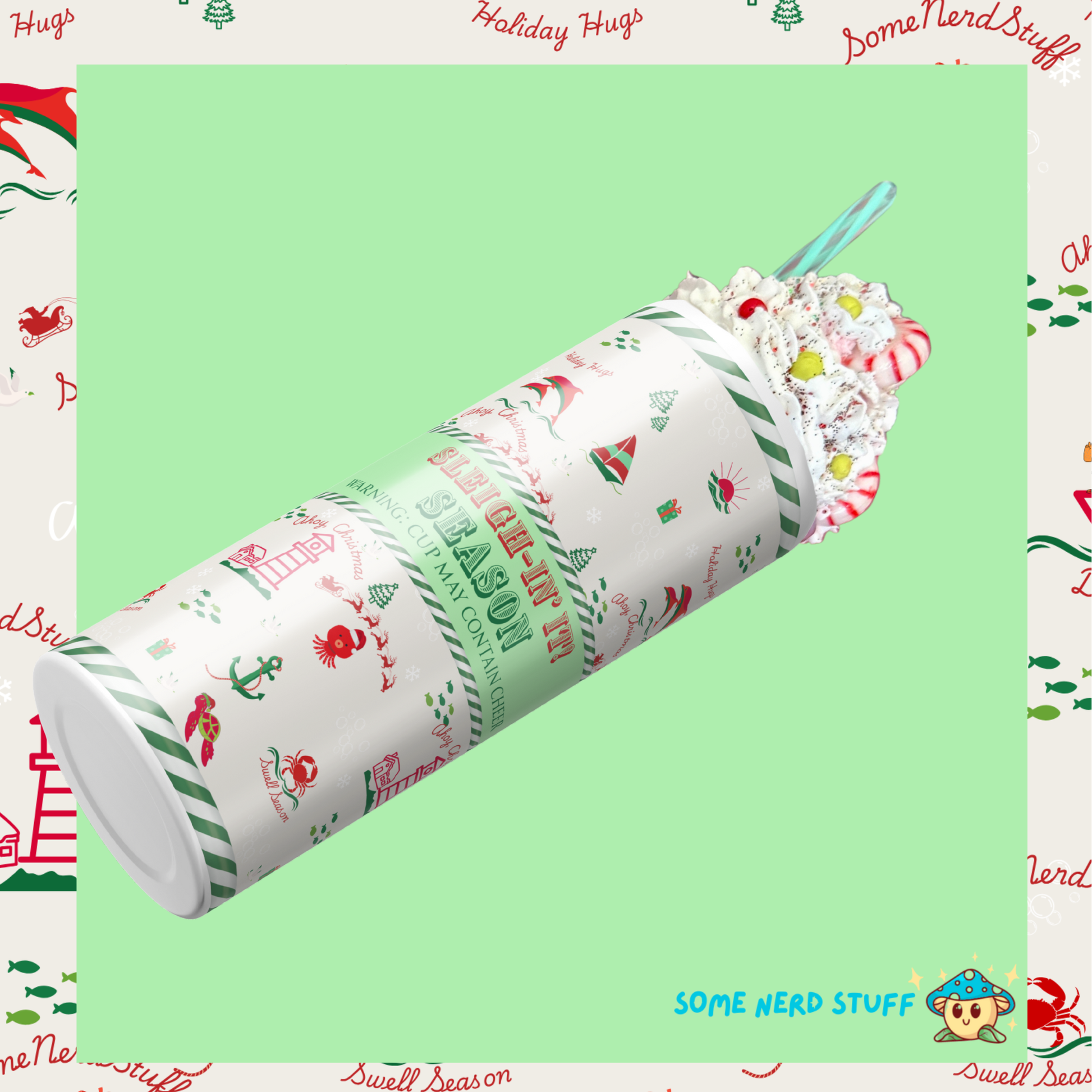 2025 Christmas Cup Tumbler that has text 'Sleigh-in It! Season Warning: Cup May Contain Cheer' all on a sea themed christmas background sold on SomeNerdStuff
