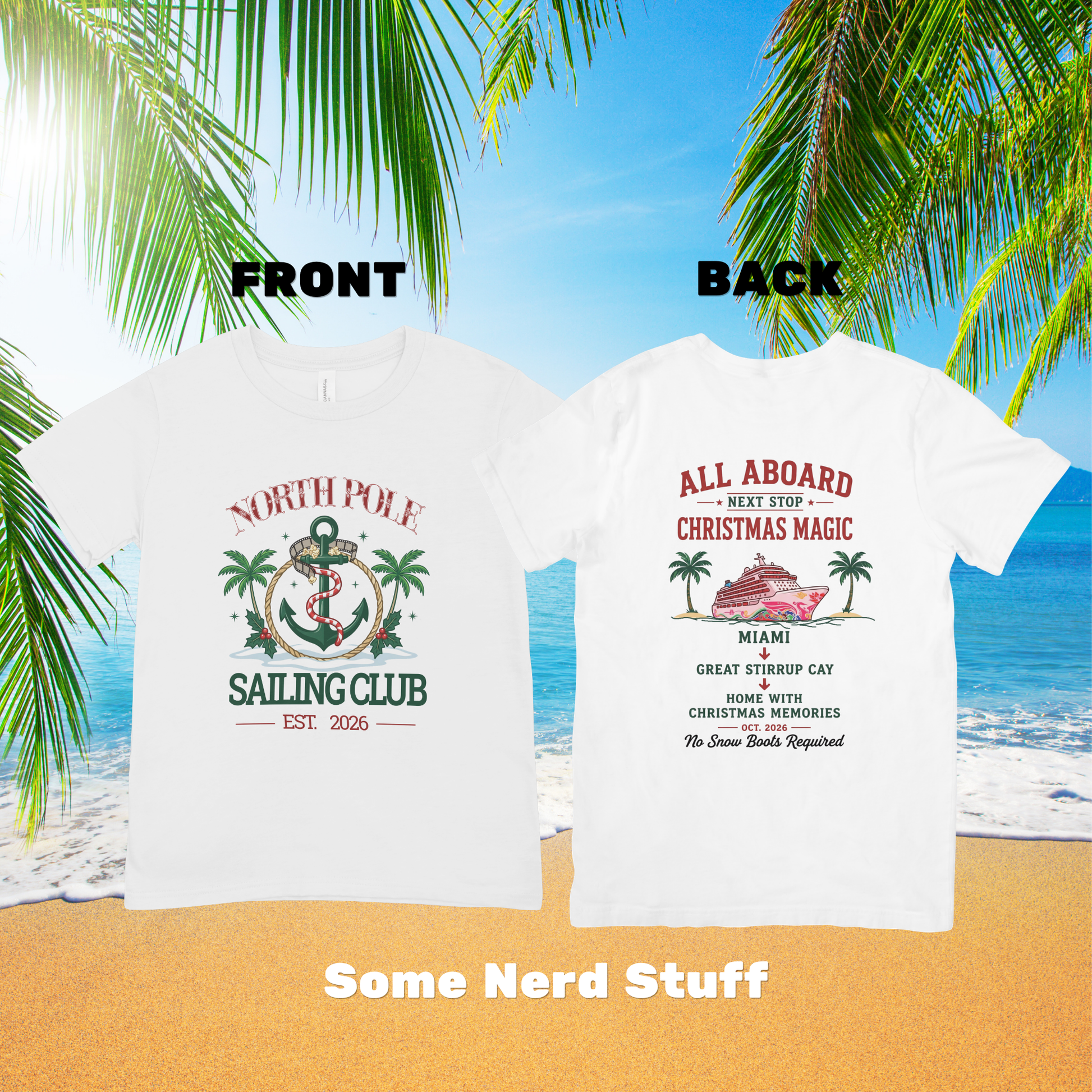 North Pole Sailing Club Christmas Cruise 2026 white shirt featuring front candy cane anchor design and tropical Christmas back graphic.