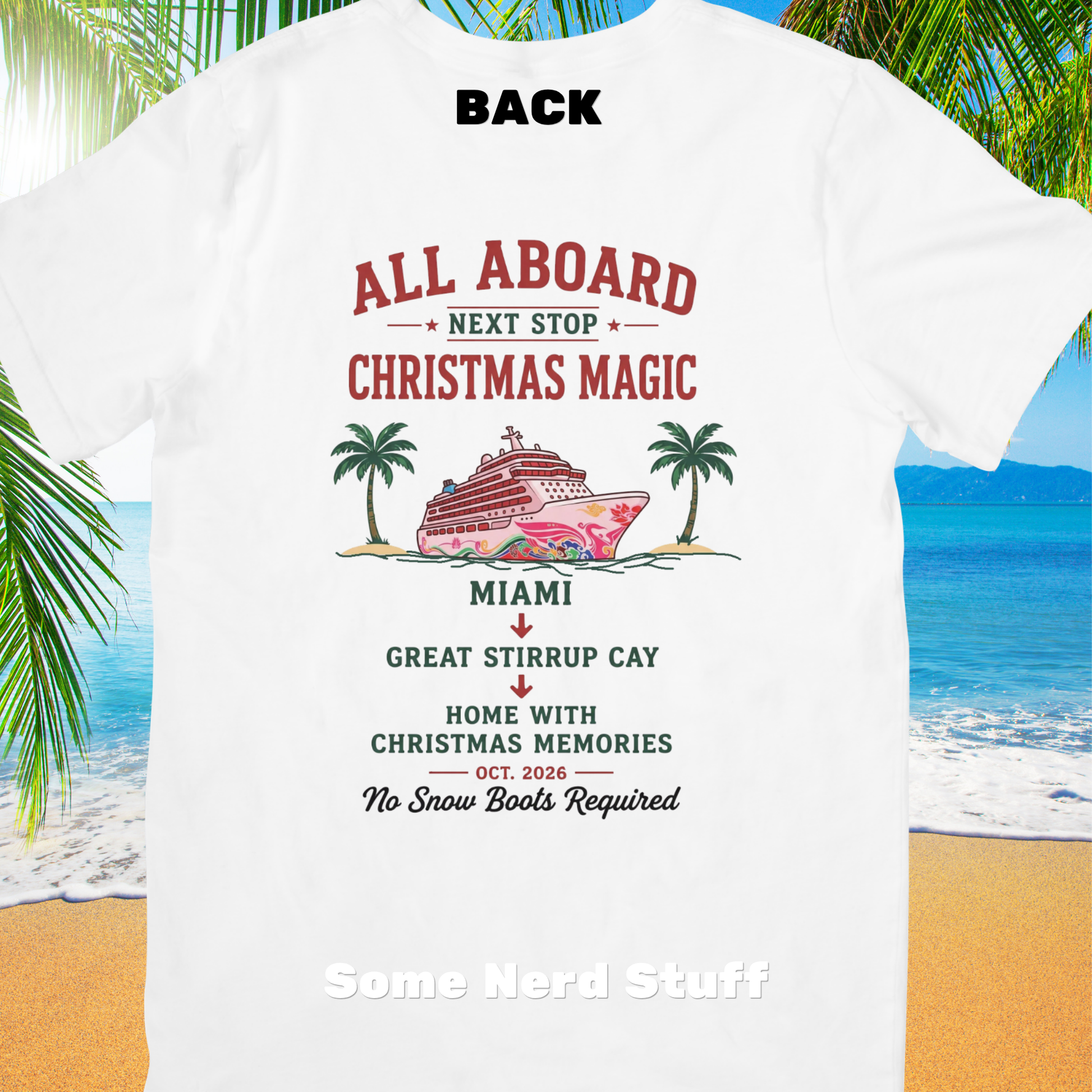 Back of Christmas cruise shirt featuring All Aboard Next Stop Christmas Magic with Miami, Great Stirrup Cay, and tropical cruise ship artwork.