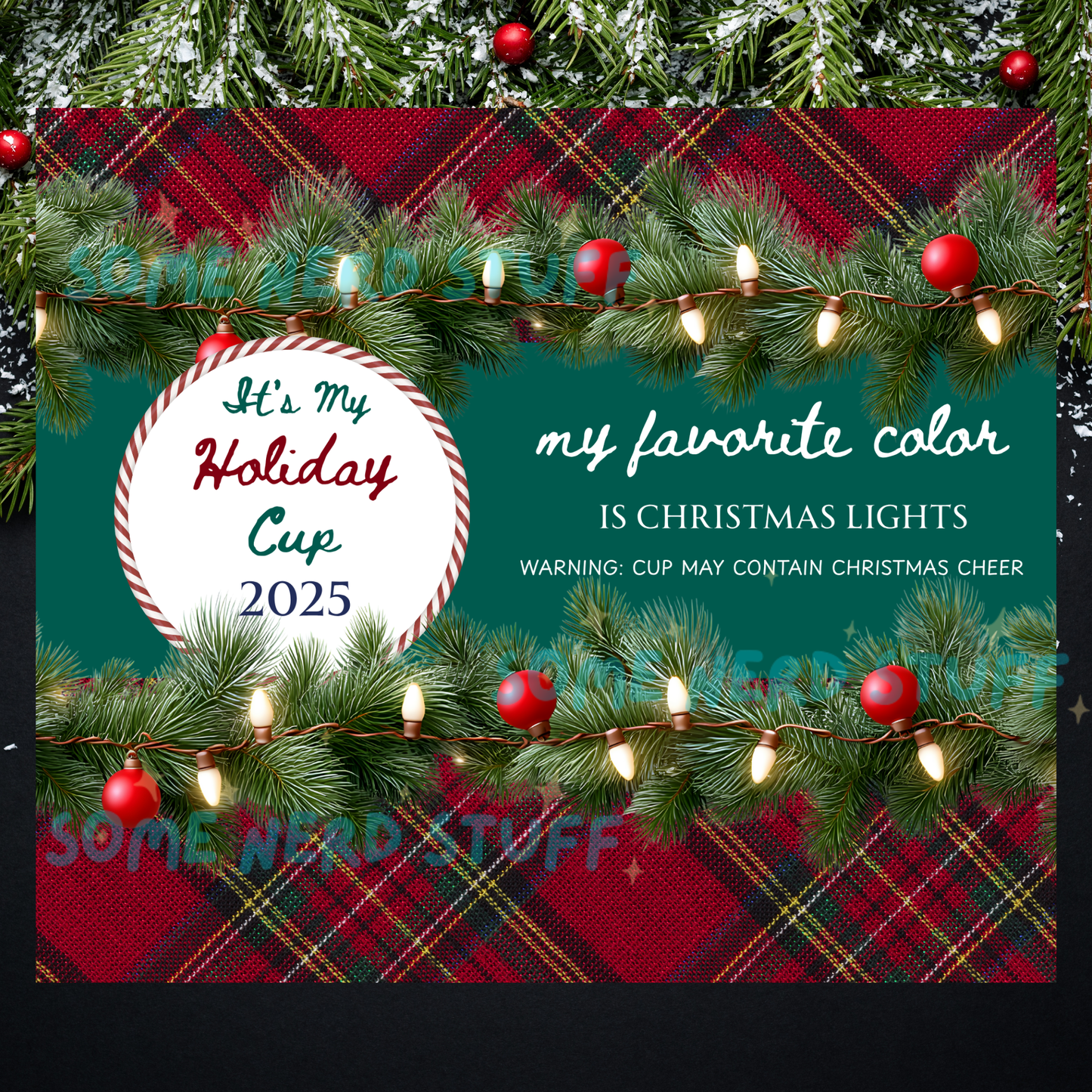 Decorative holiday tumbler design decorated with Christmas lights, ornaments, and text sold by SomeNerdStuff
