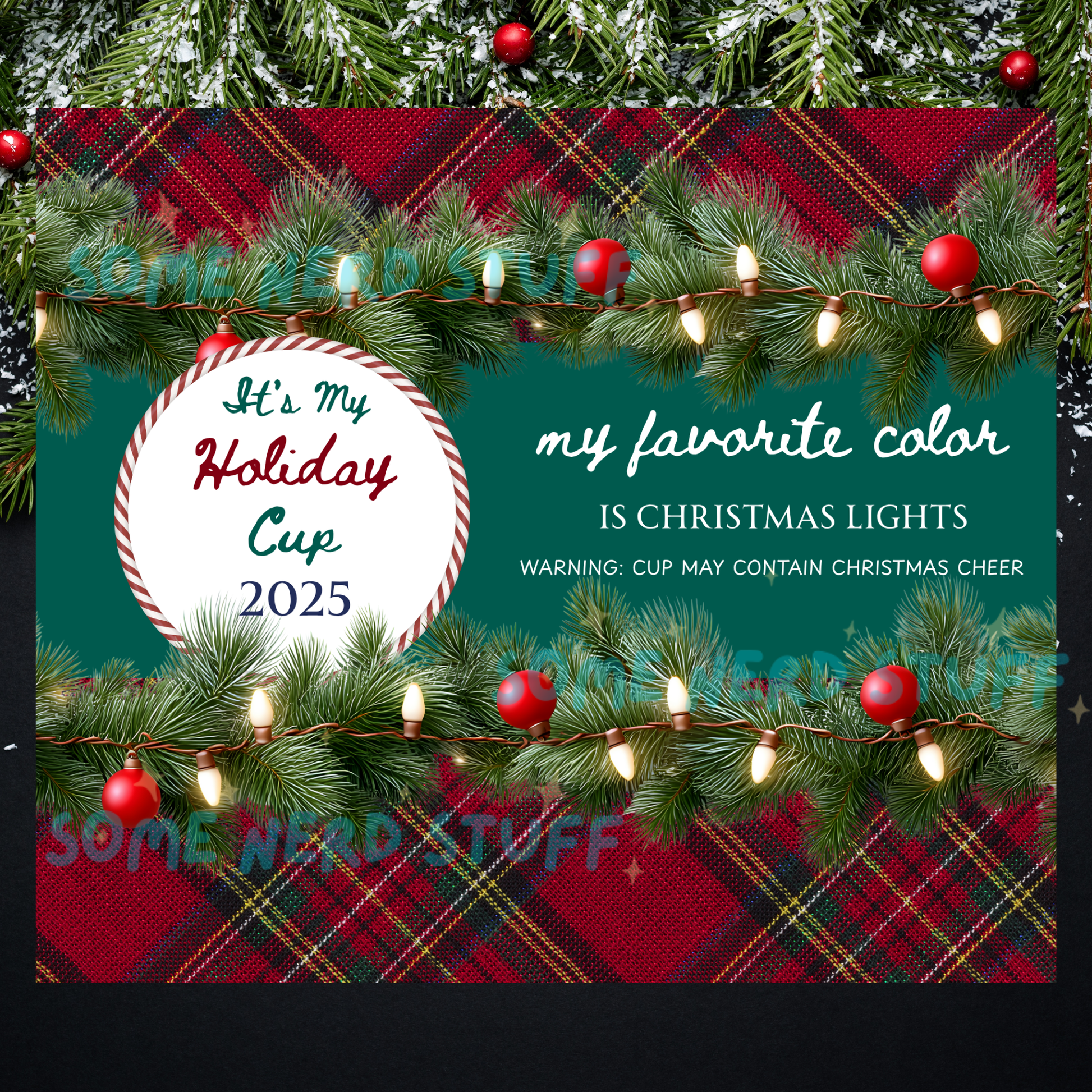 Decorative holiday tumbler design decorated with Christmas lights, ornaments, and text sold by SomeNerdStuff