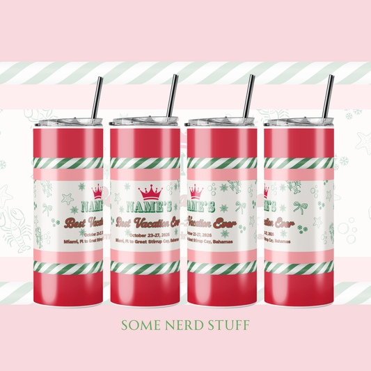 Christmas Cruise Tumbler -Best Vacation Ever